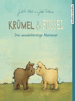 cover image of Krümel und Fussel – Drei wunderborstige Abenteuer